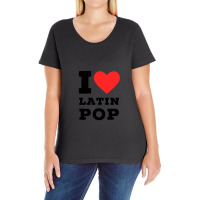 I Love Latin Pop Ladies Curvy T-shirt | Artistshot