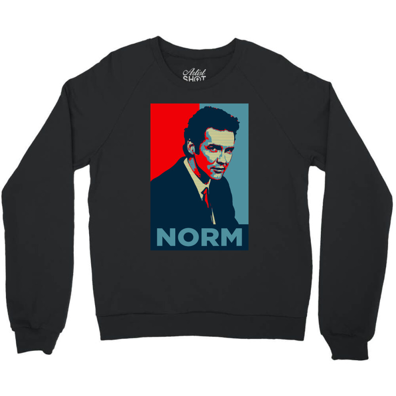 Norm Macdonald Political Poster Crewneck Sweatshirt by ardylanda | Artistshot