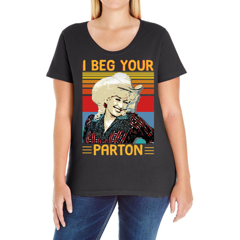 Vintage I Beg Your Parton's Gifts Ladies Curvy T-shirt | Artistshot