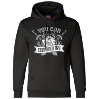 You Can Certainly Try Dungeon Dice Rpg Gamer Champion Hoodie | Artistshot