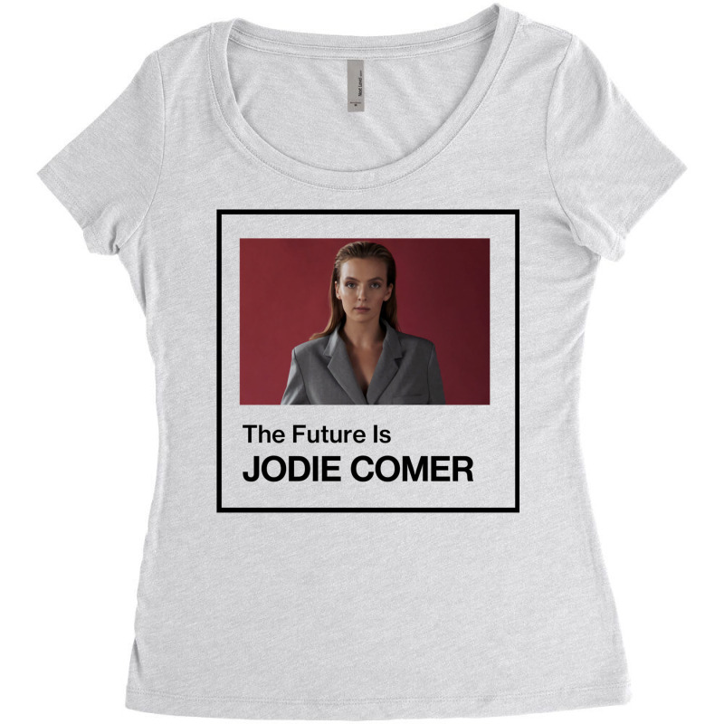 The Future Is Jodie Comer 3 Women's Triblend Scoop T-shirt by onanokizzi1 | Artistshot