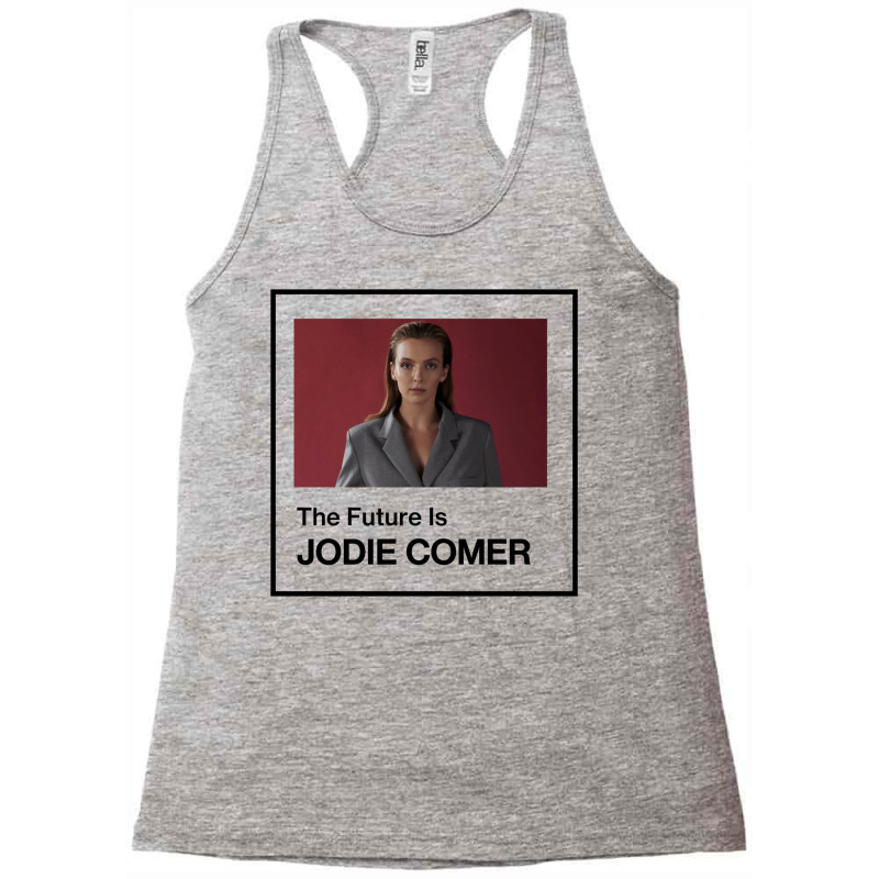 The Future Is Jodie Comer 3 Racerback Tank by onanokizzi1 | Artistshot