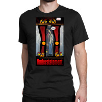 Understatement Classic T-shirt | Artistshot