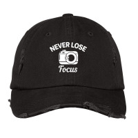 Never Lose Focus Camera Photography Vintage Cap | Artistshot