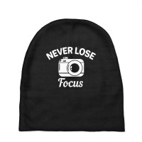 Never Lose Focus Camera Photography Baby Beanies | Artistshot