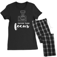 Never Lose Focus I Photographer Camera Women's Pajamas Set | Artistshot