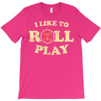 Roll Play T-shirt | Artistshot