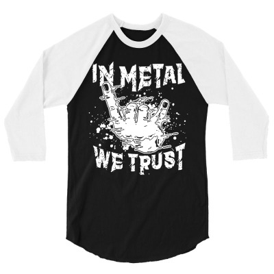 Heavy Metal In Metal We Trust Hard Rock Biker Rockabilly 3/4 Sleeve Shirt Designed By Dorothy Tees