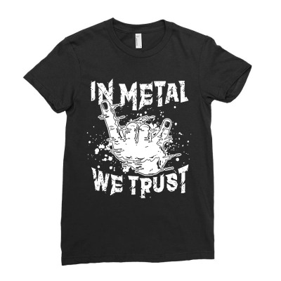 Heavy Metal In Metal We Trust Hard Rock Biker Rockabilly Ladies Fitted T-shirt Designed By Dorothy Tees