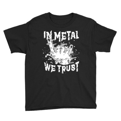 Heavy Metal In Metal We Trust Hard Rock Biker Rockabilly Youth Tee Designed By Dorothy Tees