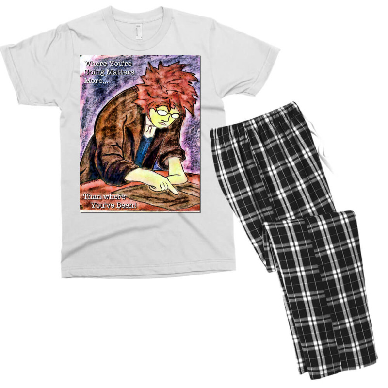 Where You're Going Matters More Men's T-shirt Pajama Set | Artistshot