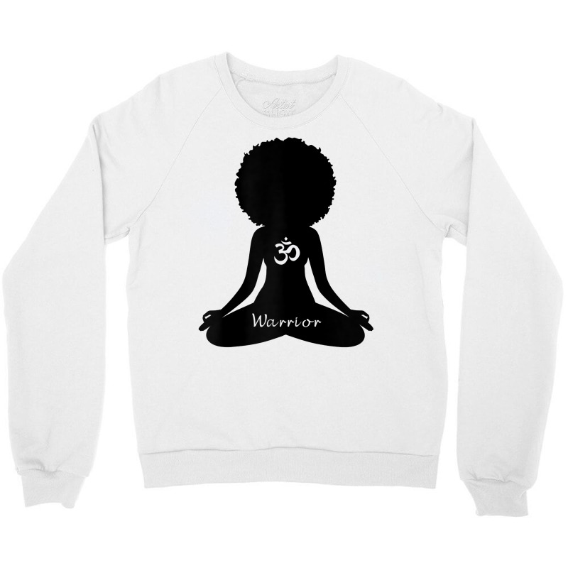 Womens Warrior Afro Goddess Curly Hair Self Care Om Yoga T Shirt Crewneck Sweatshirt | Artistshot