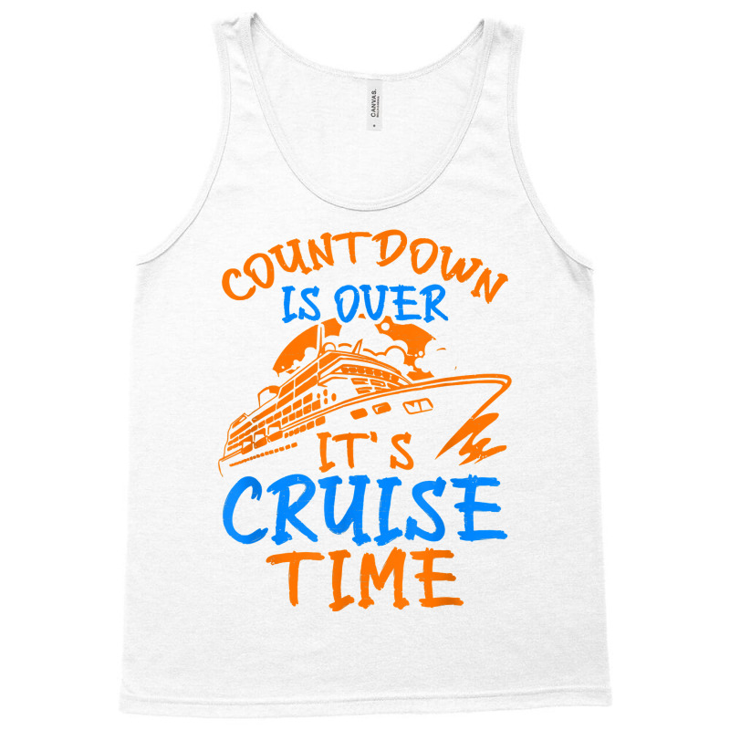 Countdown Is Over It's Cruise Time, Cruising Together T Shirt Tank Top | Artistshot