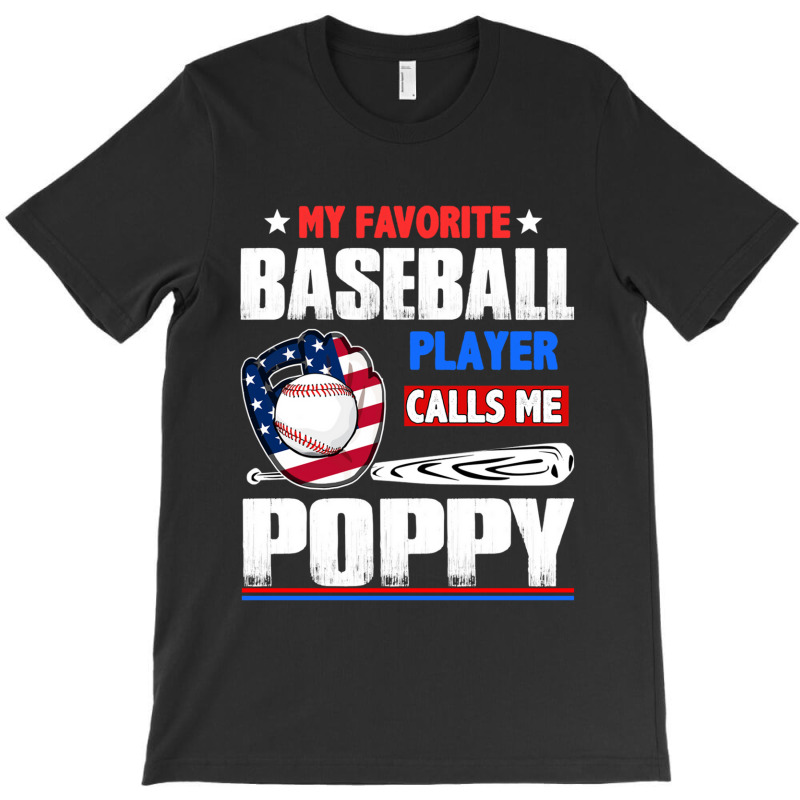 Baseball Coach My Favorite Baseball Player Calls Me Poppy Baseball T-shirt | Artistshot