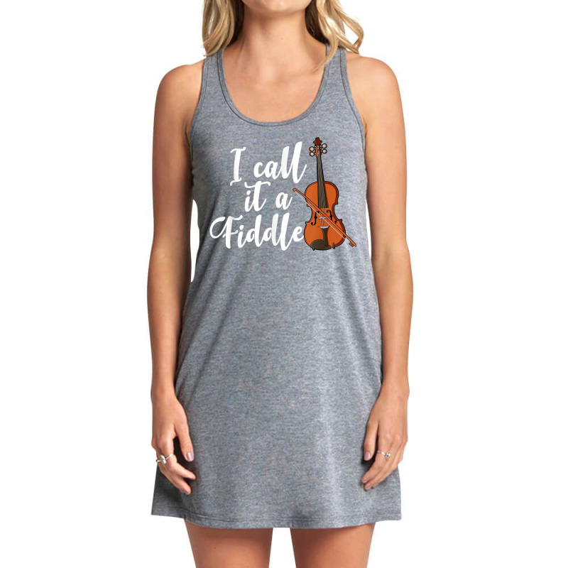 I Call It A Fiddle Violin Music Country Instrument T Shirt Tank Dress by luckenbg | Artistshot