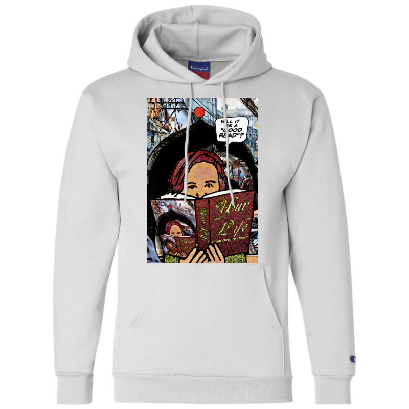 Your Life  Will It Be A Good Read Champion Hoodie | Artistshot