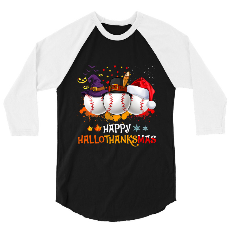 Baseball Happy Hallothanksmas Baseball Halloween And Christmas Autumn 3/4 Sleeve Shirt | Artistshot