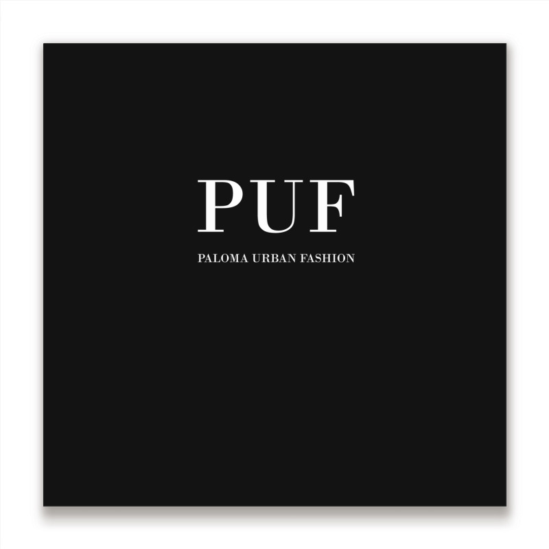 Puf  Paloma Urban Fashion Metal Print Square | Artistshot