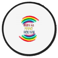 Bura Na Mano Holi Hai Round Patch | Artistshot