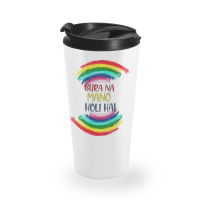 Bura Na Mano Holi Hai Travel Mug | Artistshot