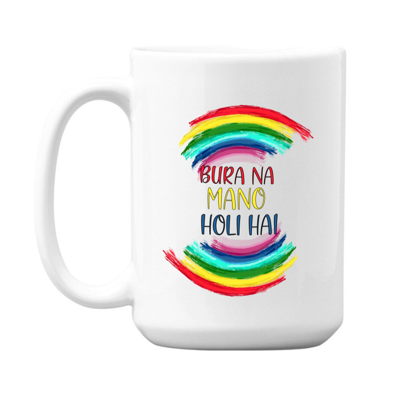 Bura Na Mano Holi Hai 15 Oz Coffee Mug | Artistshot