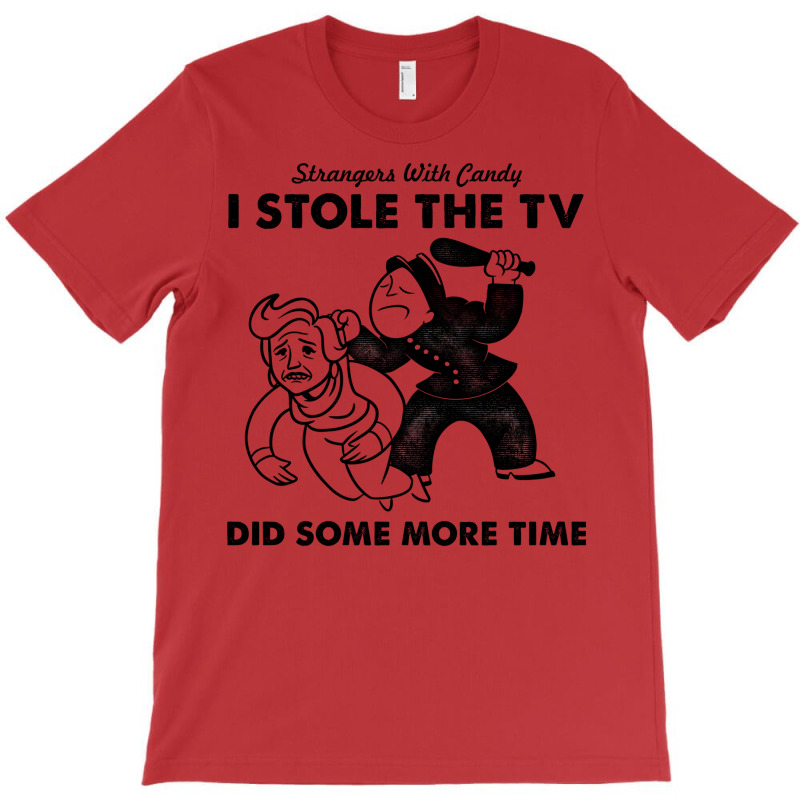 I Stole The Tv T-shirt | Artistshot