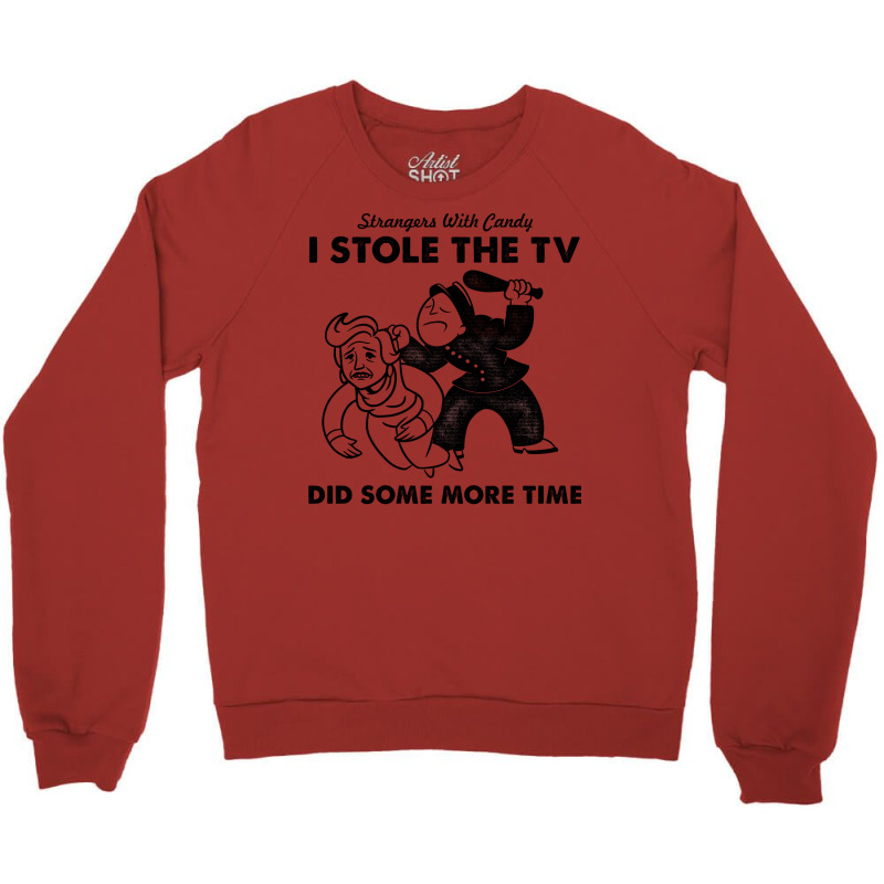 I Stole The Tv Crewneck Sweatshirt | Artistshot