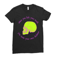 Limited Edition When You Lick Your Teeth, You Taste Your Own Skeleton Ladies Fitted T-shirt | Artistshot