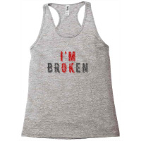 I'm Ok I'm Broken Invisible Illness Mental Health Awareness Racerback Tank | Artistshot