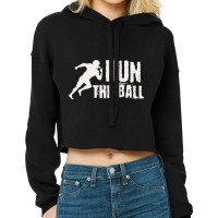 Hot Trend Run The Ball (2) Cropped Hoodie | Artistshot