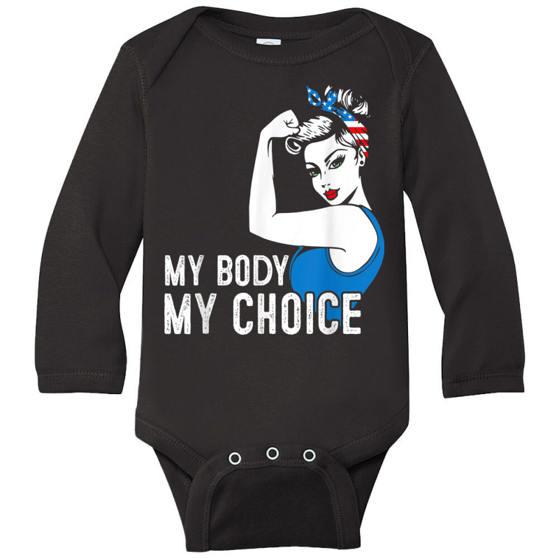 My Body My Choice Pro Choice Messy Bun Her Body Her Choice T Shirt Long Sleeve Baby Bodysuit | Artistshot