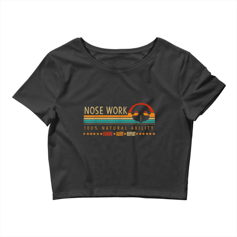 Nosework Dog Sport Training Nose Work Scent Work For Dogs T Shirt Crop Top by mauthe | Artistshot