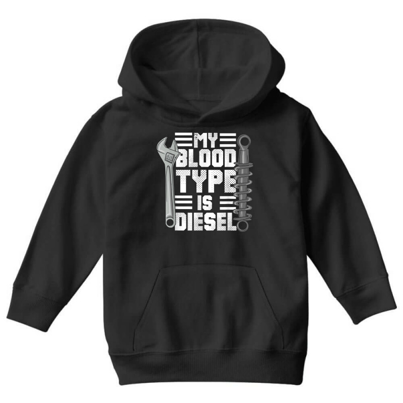 Mens Diesel Mechanic Trucker  My Blood Type Is Diesel Youth Hoodie by ChristinaMarieCavanaugh | Artistshot