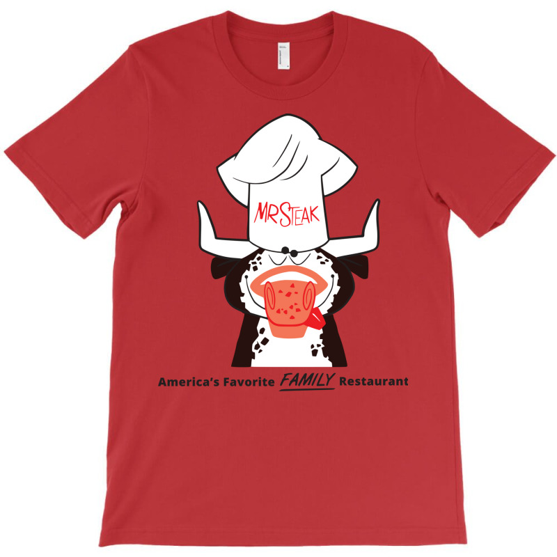 Mr. Steak Family Restaurants T-Shirt by zukealieenh | Artistshot