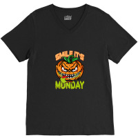 Smile Its Monday Meme V-neck Tee | Artistshot