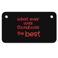 What Ever Was Found Was The Best Motorcycle License Plate | Artistshot