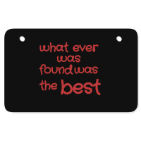 What Ever Was Found Was The Best Atv License Plate | Artistshot