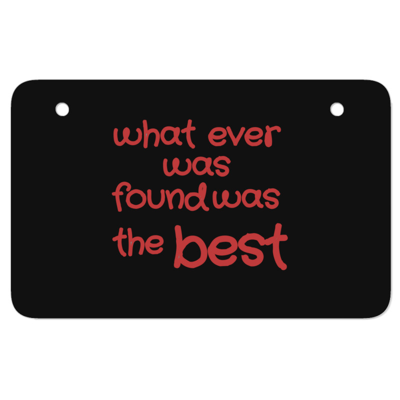 What Ever Was Found Was The Best Atv License Plate | Artistshot