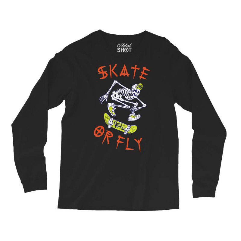 Trending Skate Or Fly Skeleton Skateboarder-1vb4w Long Sleeve Shirts | Artistshot