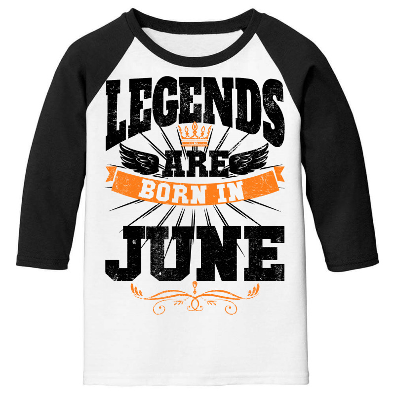 Legends Are Born In June For Light Youth 3/4 Sleeve by autlu2024 | Artistshot