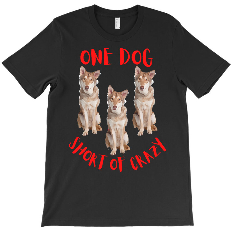 One Dog Short Of Crazy T  Shirtone Dog Short Of Crazy T  Shirt T-shirt | Artistshot