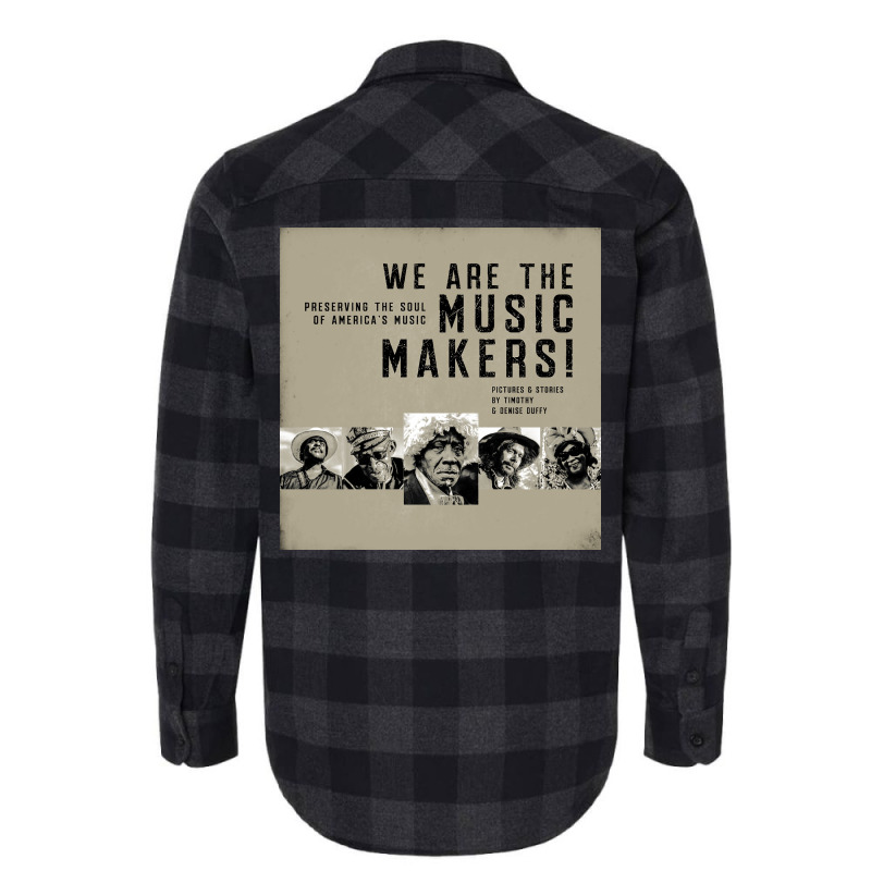 We Are The Music Makers Flannel Shirt | Artistshot