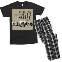 We Are The Music Makers Men's T-shirt Pajama Set | Artistshot