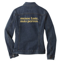 Funny Menos Hate Mas Perreo Quote Cool Reggae Dance Ladies Denim Jacket | Artistshot