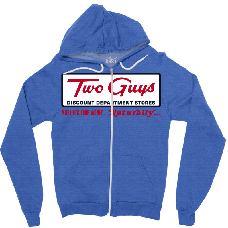 Two Guys Department Stores 1 Zipper Hoodie | Artistshot