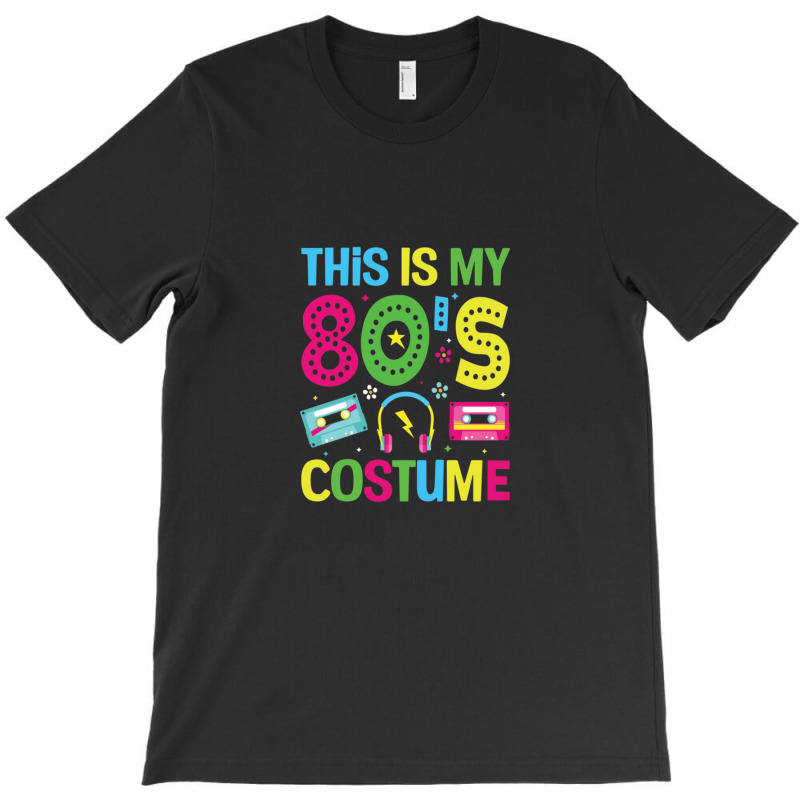 This Is My 80s Costume T-shirt | Artistshot