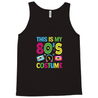 This Is My 80s Costume Tank Top | Artistshot