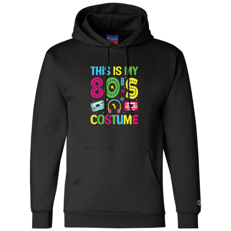 This Is My 80s Costume Champion Hoodie | Artistshot