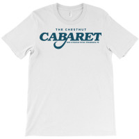 The Chestnut Cabaret T-shirt | Artistshot