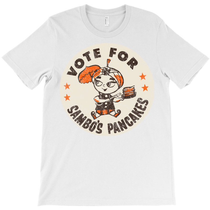 Vote For Sambo's Pancakes T-shirt | Artistshot